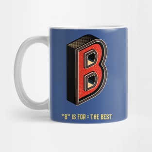 B is for the best Mug